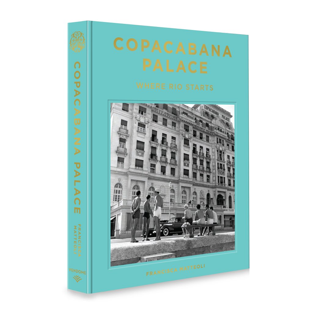 COPACABANA COVER Lançado o livro “Copacabana Palace: Onde o Rio Começa"