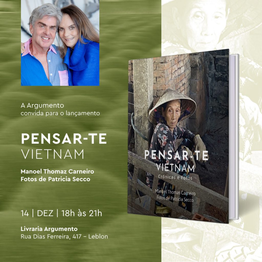 PENSARTE CONVITEa Histórias e imagens do Vietnã são temas de "Pensar-te Vietnam", com lançamento na Livraria Argumento